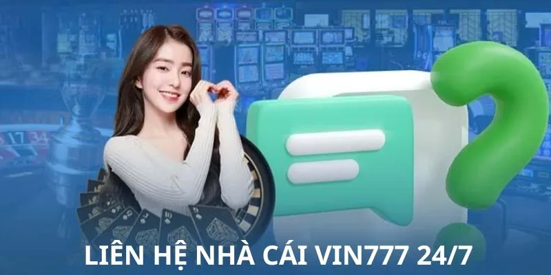 Người chơi có thể liên lạc hỗ trợ 24/7