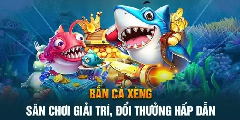 Giới thiệu game bắn cá xèng