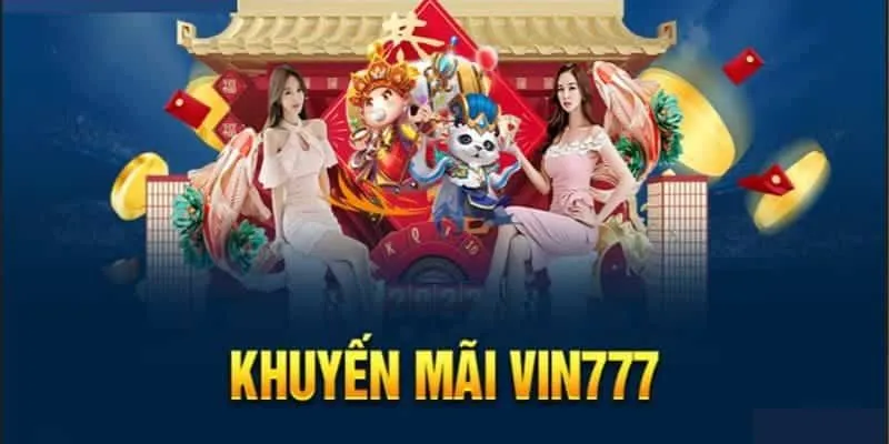 Tại sao Vin777 mở ra chương trình thưởng lớn mỗi tuần lớn