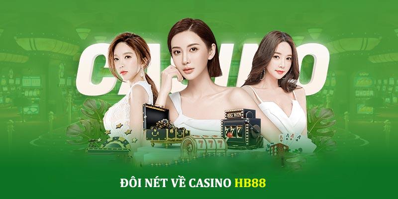 Giới thiệu đôi nét về sân chơi casino HB88