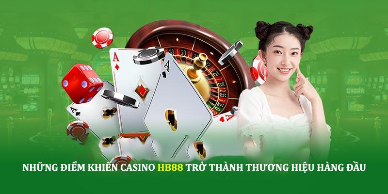 Lợi thế nổi bật của Casino HB88